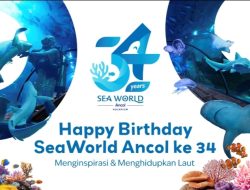HUT ke 34 Sea World Ancol  Mengusung Semangat Menginspirasi dan Menghidupkan Laut